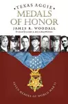 Texas Aggie Medals of Honor cover