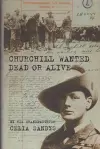 Churchill Wanted Dead or Alive cover