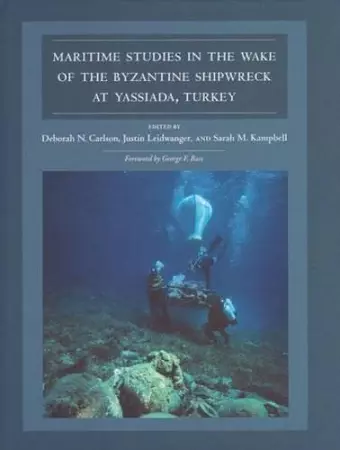 Maritime Studies in the Wake of the Byzantine Shipwreck at Yassiada, Turkey cover