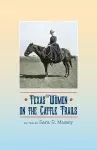 Texas Women on the Cattle Trails cover