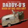 Daddy-O's Book of Big-Ass Art cover