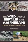The Wild Lives of Reptiles and Amphibians cover