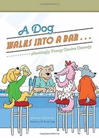 A Dog Walks Into a Bar... cover