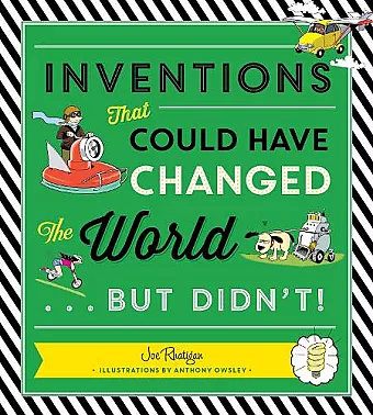 Inventions That Could Have Changed the World...But Didn't! cover