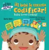¡Al bebé le encanta codificar! / Baby Loves Coding! cover