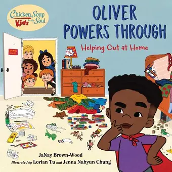 Chicken Soup for the Soul KIDS: Oliver Powers Through cover
