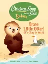 Chicken Soup for the Soul BABIES: Brave Little Otter! (Its Okay to Wait) cover
