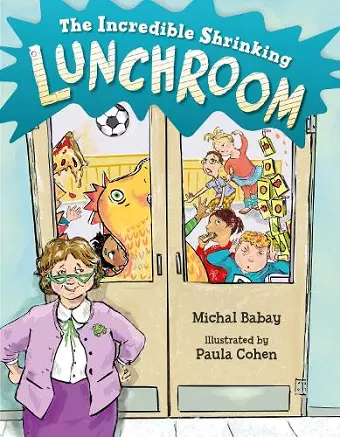 The Incredible Shrinking Lunchroom cover