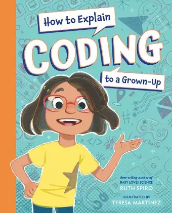 How to Explain Coding to a Grown-Up cover