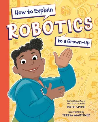 How to Explain Robotics to a Grown-Up cover