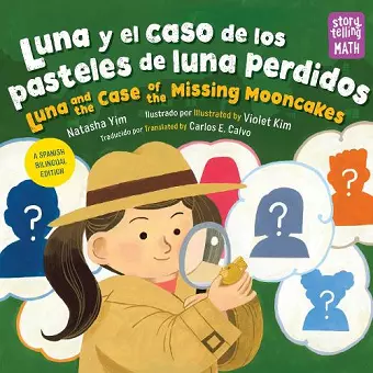 Luna y el caso del pastel de luna perdido / Luna and the Case of the Missing Mooncake (Spanish Bilingual Edition) cover
