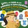 Luna y el caso del pastel de luna perdido / Luna and the Case of the Missing Mooncake (Spanish Bilingual Edition) cover