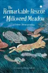 The Remarkable Rescue at Milkweed Meadow cover