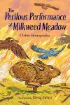 The Perilous Performance at Milkweed Meadow cover