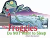 The Froggies Do NOT Want to Sleep cover