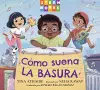Cómo suena la basura (Spanish Edition) cover