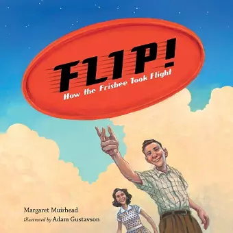 Flip! How the Frisbee Took Flight cover