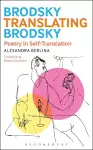 Brodsky Translating Brodsky: Poetry in Self-Translation cover