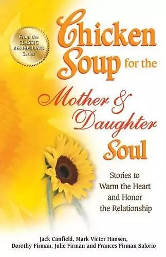 Chicken Soup for the Mother & Daughter Soul cover