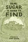 Real Sugar is Hard to Find cover