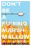 Don't Be A F*#cking Marshmallow cover