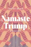 Namaste Trump And Other Stories cover