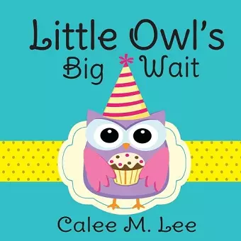 Little Owl's Big Wait cover