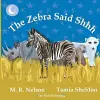 The Zebra Said Shhh cover