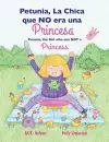 Petunia, La Chica que NO era una Princesa / Petunia, the Girl who was NOT a Princess (Xist Bilingual Spanish English) cover