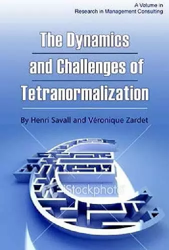 The Dynamics and Challenges of Tetranormalization cover