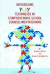 Integrating Play Techniques in Comprehensive School Counseling Programs cover