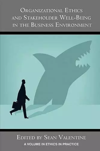 Organizational Ethics and Stakeholder Well-Being in the Business Environment cover