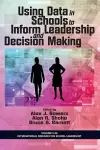 Using Data in Schools to Inform Leadership and Decision Making cover