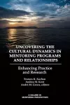 Uncovering the Cultural Dynamics in Mentoring Programs and Relationships cover