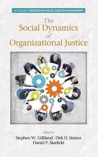 The Social Dynamics of Organizational Justice cover