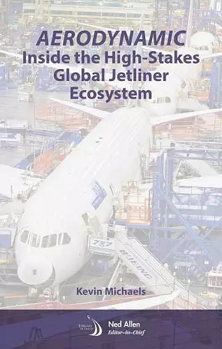 AeroDynamic: Inside the High-Stakes Global Jetliner Ecosystem cover