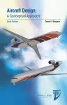 Aircraft Design: A Conceptual Approach cover