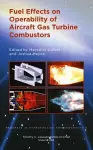 Fuel Effects on Operability of Aircraft Gas Turbine Combustors cover