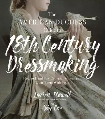 The American Duchess Guide to 18th Century Dressmaking cover