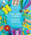 Fun and Easy Crafting with Recycled Materials cover