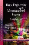 Tissue Engineering & the Musculoskeletal System cover