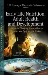 Early Life Nutrition, Adult Health & Development cover