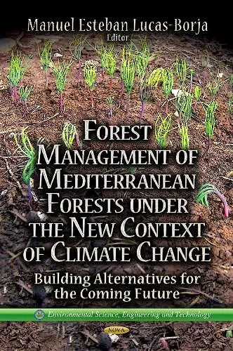 Forest Management of Mediterranean Forests Under the New Context of Climate Change cover