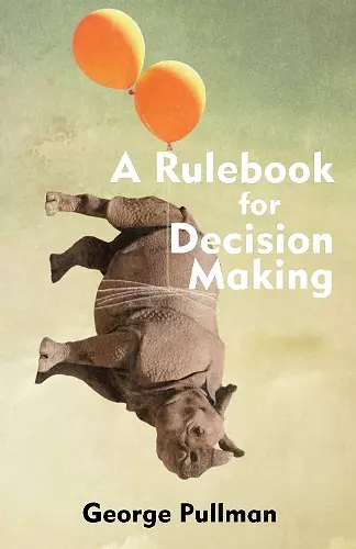 A Rulebook for Decision Making cover