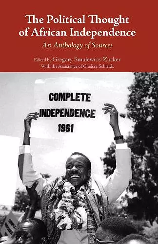 The Political Thought of African Independence cover