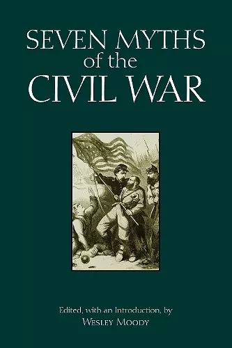 Seven Myths of the Civil War cover