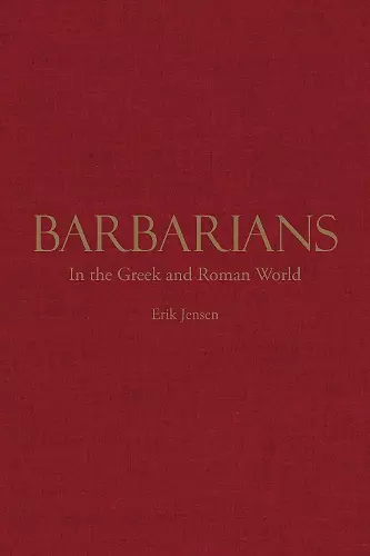 Barbarians in the Greek and Roman World cover