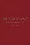 Barbarians in the Greek and Roman World cover