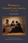 Women in Colonial Latin America, 1526 to 1806 cover