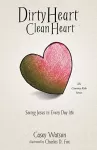 Dirty Heart Clean Heart cover
